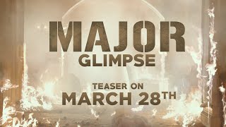 Major Glimpse | Teaser on 28th March | Adivi Sesh | Sobhita Dhulipala | Saiee Manjrekar