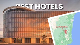 TOP 10 BEST LUXURY HOTELS IN CANBERRA, AUSTRALIA 2024