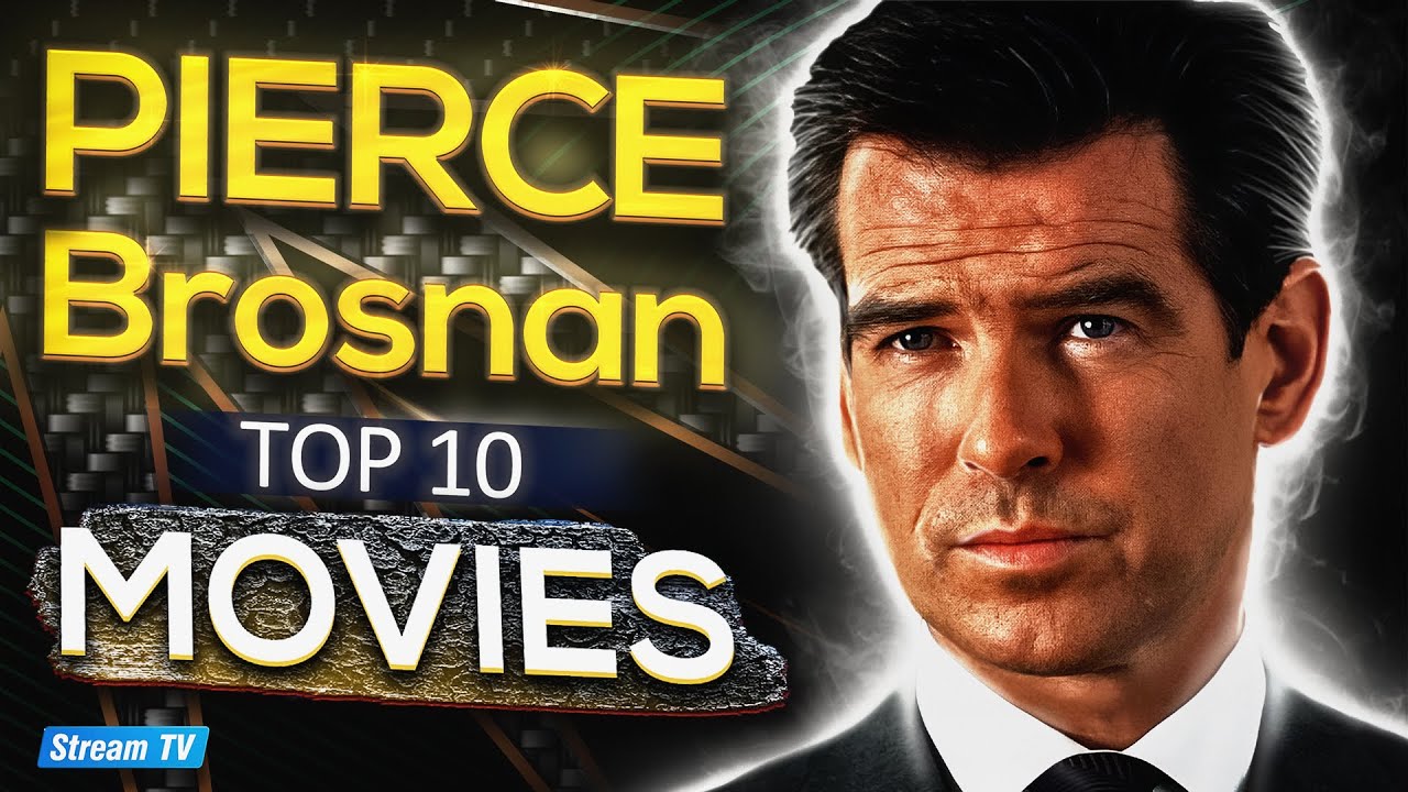 Top 10 Pierce Brosnan Movies Of All Time - YouTube