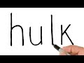 How to turn word HULK into hulk avengers endgame CARTOON for kids