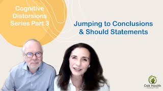 Jumping to Conclusion & “Should” Statements - Cognitive Distortions Part 3