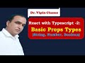 React Typescript Tutorial  -2-  Typescript Basic Props (String, Number, Boolean) | Dr Vipin Classes