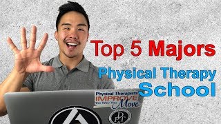 Best Majors for Physical Therapy School