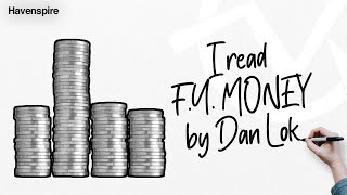 TAKEAWAYS FROM "F U MONEY" by DAN LOK  (PART-1) | Havenspire | WHITEBOARD ANIMATION |BOOK SUMMARY