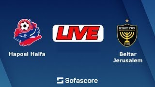 🔴LIVE : Hapoel Haifa Vs Beitar Jerusalem | Israel Premier League Live Football Match Today Score