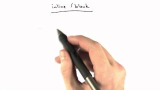 Inline Vs Block - CS253 Unit 1 - Udacity