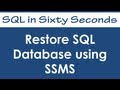Restore SQL Database using SSMS - SQL in Sixty Seconds #044
