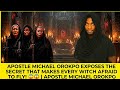 APOSTLE MICHAEL OROKPO EXPOSES THE SECRET BEHIND HOW WITCHES GO FOR MEETING