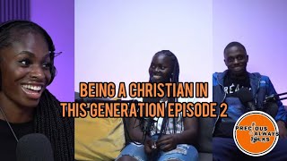 BEING A CHRISTIAN IN THIS GENERATION FT @OfficialDeedee @nktvpaa | PRECIOUS ALWAYS TALKS EP 2