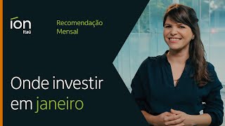 ONDE INVESTIR EM JANEIRO | Renda Fixa e Renda Variável