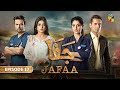 Jafaa - Episode 17 - 7th Sep 2024 - Mawra Hussain - Sehar Khan - HUM TV Drama