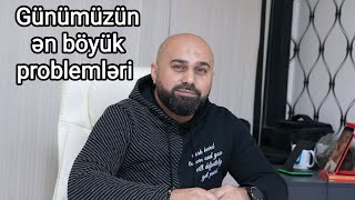 Günümüzün ən böyük problemləri- Daily Probelms  | Təcrübə danışır (English and Russian subtitles)