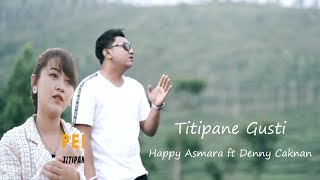 Titipane Gusti (Tenanono Perasaan Iki) | Denny Caknan ft Happy Asmara