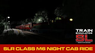 SLR Class M6 Night Cab Ride | Train Simulator 2021