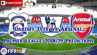 Cardiff City vs Arsenal | Premier League 2018/19 | Predictions FIFA 18