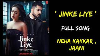 Jinke Liye Full Song With Lyrics | Neha Kakkar Ft. Jaani | B Praak | Hit Song 2020 | Lyrics Down 👇