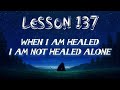 Lesson 137 | Daily Guided Meditations | A Course In Miracles Workbook for Students