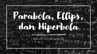 Parabola, elips, dan hiperbola