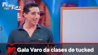 Gala Varo da clases de cómo hacer el 'tucked' | Drag Race México | Temporada 1