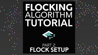 Flocking Algorithm in Unity, Part 2: Flock Setup