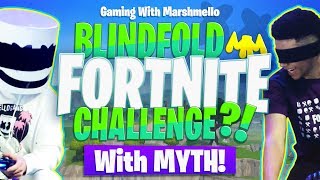 PLAYING FORTNITE BLINDFOLDED?! w/ MYTH | Gaming with Marshmello