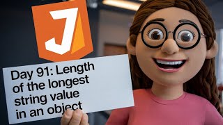 Day 91: Length of the Longest String Value in an Object | 100 Days of JavaScript Coding Challenge 🚀