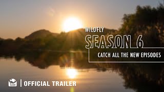 WildFly Fishing Series Season 6 Trailer