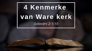 Hoe lyk 'n Bybelse kerk? 4 Kenmerke van Ware kerk