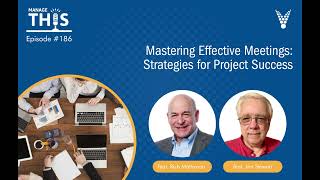 Manage This| Episode 186| Mastering Effective Meetings: Strategies for Project Success