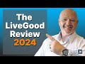 The Livegood Review 2024 - Is LiveGood A Business For 2024?