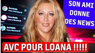 Loana hospitalisée après un AVC ? La vérité choquante dévoilée !