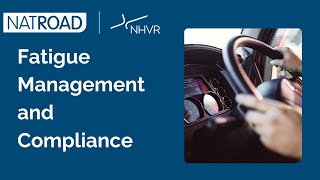 Fatigue Management and Compliance: Webinar by NHVR