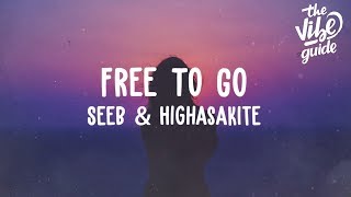 Seeb \u0026 Highasakite - Free To Go (Lyric Video)