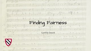 Finding Fairness | Cynthia Dwork || Radcliffe Institute