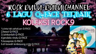 Q-FACE 6 lagu terbaik,koleksi rock [9]