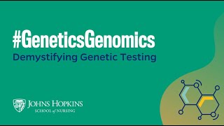 #GeneticsGenomics: Demystifying Genetic Testing