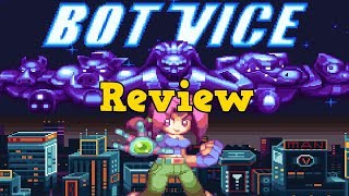 Bot Vice - Quick Review