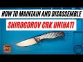 How to Maintain and Disassemble the Shirogorov CD UniHati Pocketknife. Fablades Full Review