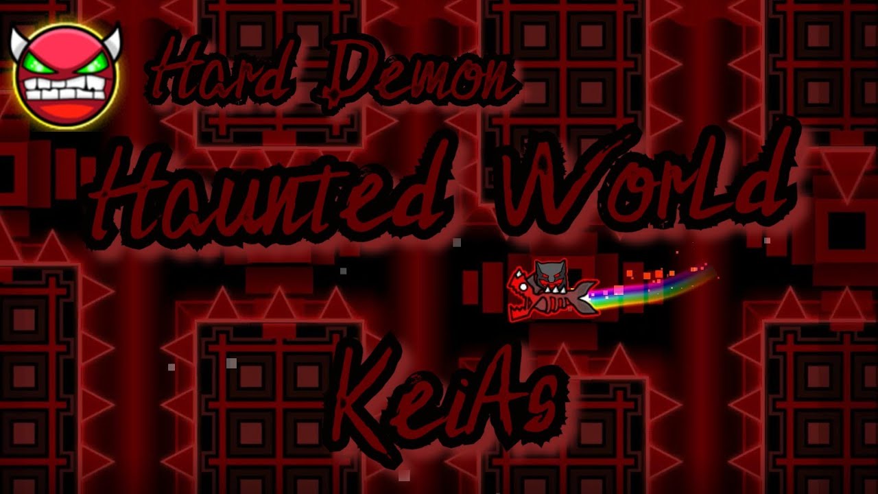 Haunted World By KeiAs 100% (Hard Demon) - YouTube