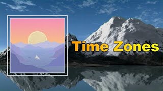 Surfaces - Time Zones (Lyrics)