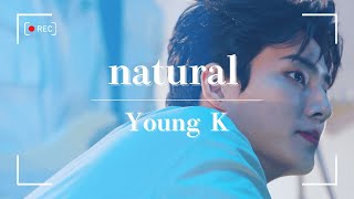 【natural】僕を、信じて。Young K ( of DAY6 ) 和訳/日本語訳/歌詞/字幕