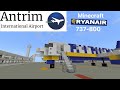 Antrim Airport | Ryanair 737-800 EMERGENCY LANDING Minecraft