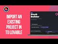How to Import an existing Project in to Lovable