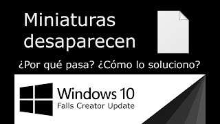 Las miniaturas desaparecen en Windows 10 Falls Creator Update