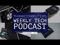 ThinkComputers Podcast #257 - No RTX 3080 Ti? X570 PG Velocita, New Gen4 SSDs & More!