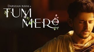 Tum Mere | darshan Raval | Full Song | India music label | blue family