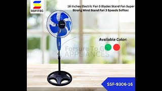 16 Inches Electric Fan 5 Blades Stand Fan Super Strong Wind Stand Fan 3 Speeds Sofitec SSF-9306-16