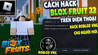 Cách Hack Blox Fruit Trên Điện Thoại MENU TIẾNG VIỆT, ANTI BAN, FIX VĂNG, Auto Treo Farm Đảo Núi Lửa