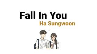 Ha Sungwoon 'Fall in you' (True Beauty Ost Pt.6) // Lirik Sub Indo