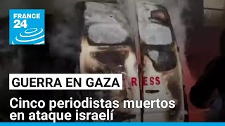 Ofensiva israelí mata cinco periodistas palestinos a las afueras de un hospital en Nuseirat